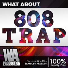 دانلود پکیج لوپ WA Production What About 808 Trap WAV MiDi Sylenth Massive Serum
