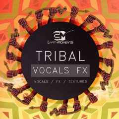 دانلود پکیج لوپ وکال Earth Moments Tribal Vocals FX WAV