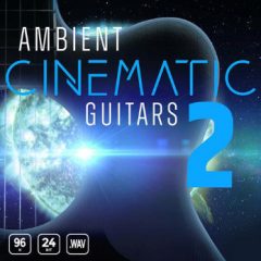 دانلود پکیج لوپ گیتار Epic Stock Media Ambient Cinematic Guitars 2 WAV