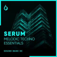 دانلود پکیج پریست Freshly Squeezed Samples Serum Melodic Techno Essentials Volume 3