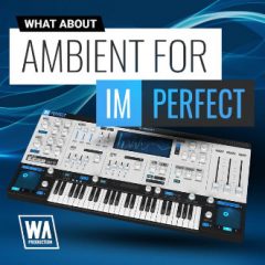 دانلود پکیج پریست W. A. Production Ambient for Imperfect Presets