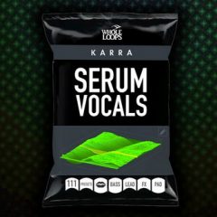 دانلود پکیج پریست وکال Whole Loops – Karra Vocal Presets for SERUM